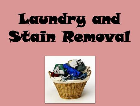 Laundry and Stain Removal