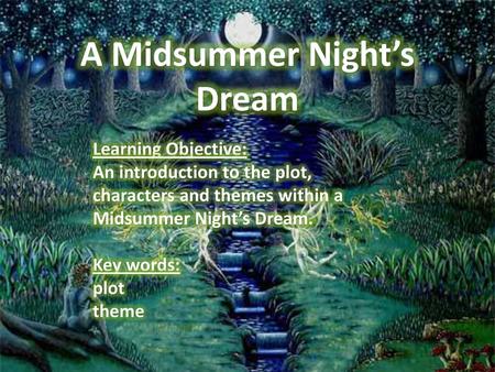 A Midsummer Night’s Dream