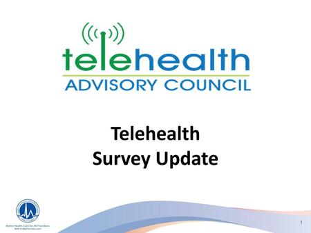 Telehealth Survey Update.