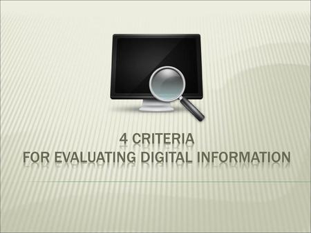 4 Criteria for evaluating digital information