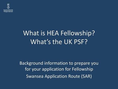 What is HEA Fellowship? What’s the UK PSF?