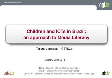 Children and ICTs in Brazil: an approach to Media Literacy