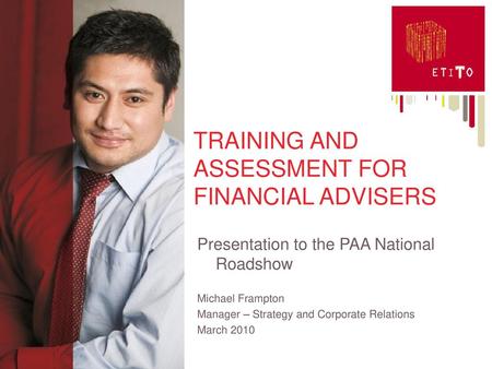 TRAINING AND ASSESSMENT FOR FINANCIAL ADVISERS