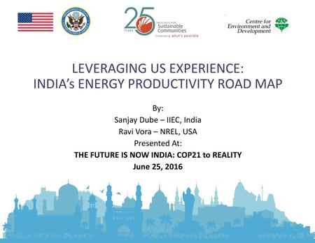 LEVERAGING US EXPERIENCE: INDIA’s ENERGY PRODUCTIVITY ROAD MAP