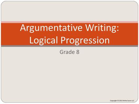 Argumentative Writing: Logical Progression