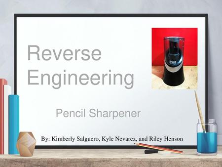 Reverse Engineering Pencil Sharpener