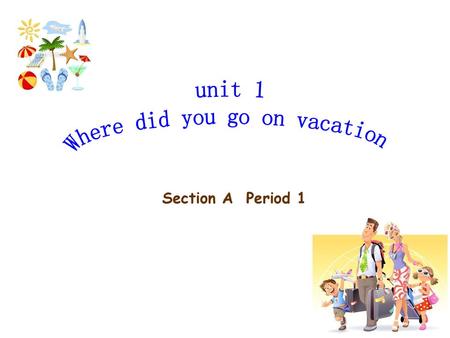 Where did you go on vacation