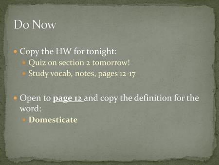 Do Now Copy the HW for tonight: