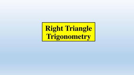 Right Triangle Trigonometry