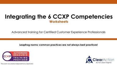 Integrating the 6 CCXP Competencies Worksheets