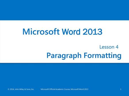 Microsoft Official Academic Course, Microsoft Word 2013