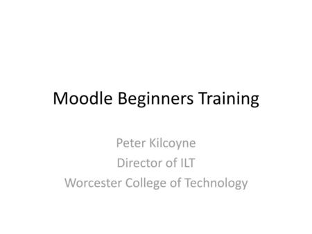 Moodle Beginners Training