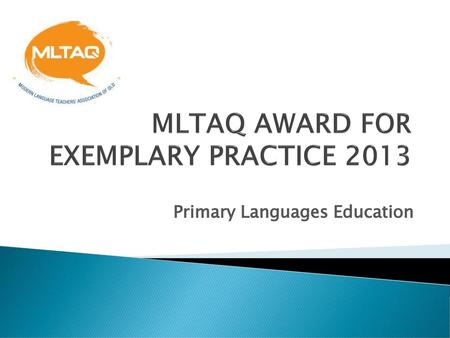 MLTAQ AWARD FOR EXEMPLARY PRACTICE 2013