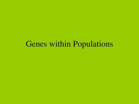 Genes within Populations