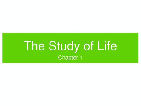 The Study of Life Chapter 1.