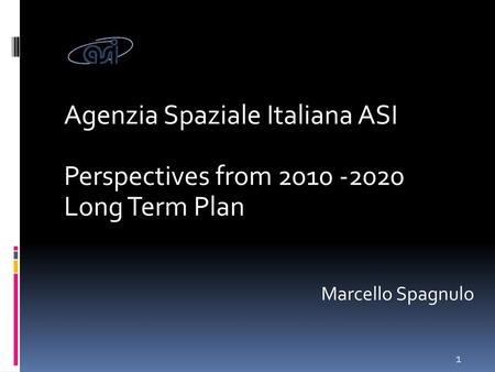 Agenzia Spaziale Italiana ASI Perspectives from