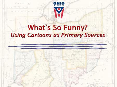 What’s So Funny? Using Cartoons as Primary Sources