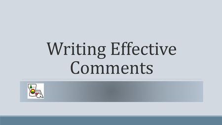 Writing Effective Comments