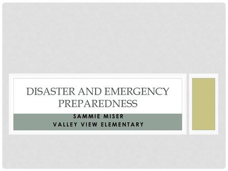 Disaster and emergency preparedness