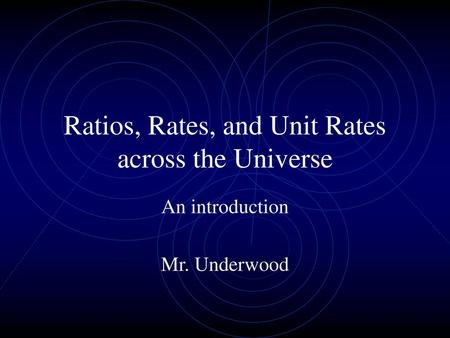 Ratios, Rates, and Unit Rates across the Universe