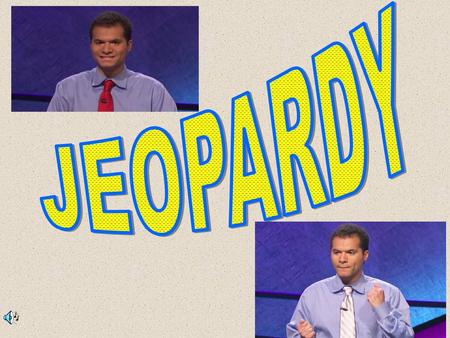 JEOPARDY.