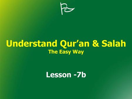 Understand Qur’an & Salah The Easy Way