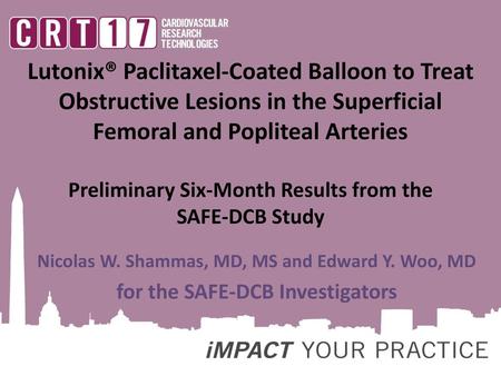 Lutonix® Paclitaxel-Coated Balloon to Treat Obstructive Lesions in the Superficial Femoral and Popliteal Arteries Preliminary Six-Month Results from.