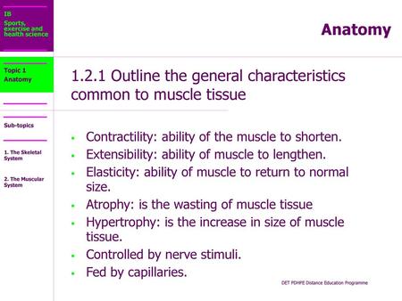 1.2.1 Outline the general characteristics common to muscle tissue