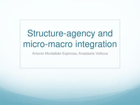 Structure-agency and micro-macro integration