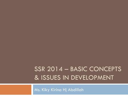 SSR 2014 – BASIC CONCEPTS & ISSUES In DEVELOPMENT