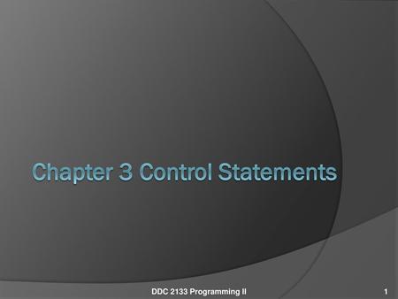 Chapter 3 Control Statements