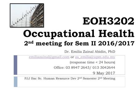 EOH3202 Occupational Health 2nd meeting for Sem II 2016/2017