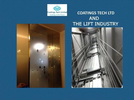 COATINGS TECH LTD AND THE LIFT INDUSTRY.