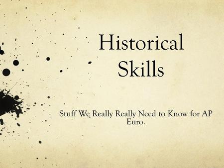 Stuff We Really Really Need to Know for AP Euro.