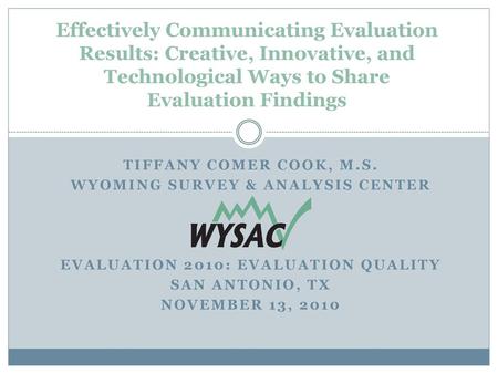 Wyoming Survey & Analysis Center Evaluation 2010: Evaluation Quality