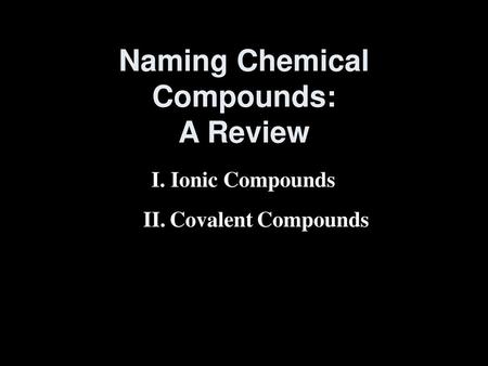 Naming Chemical Compounds: A Review