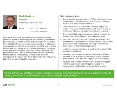 Mark Herbers Director Designed and directed implementation of decision support software systems for cost management, case mix management, and budgeting.