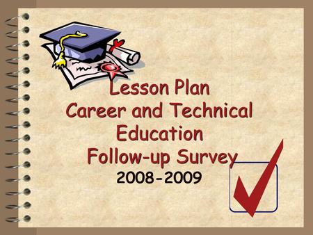 Lesson Plan Career and Technical Education Follow-up Survey