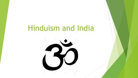 Hinduism and India.