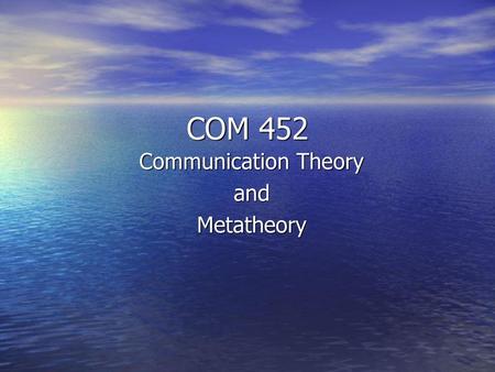 Communication Theory and Metatheory