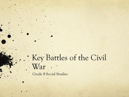 Key Battles of the Civil War