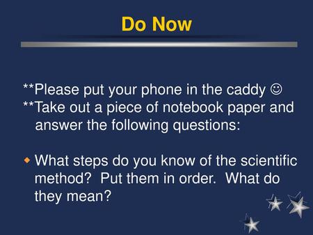 Do Now **Please put your phone in the caddy 