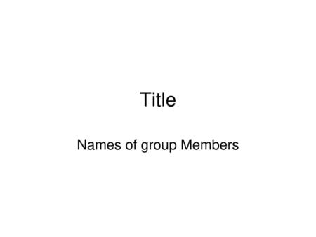 Title Names of group Members