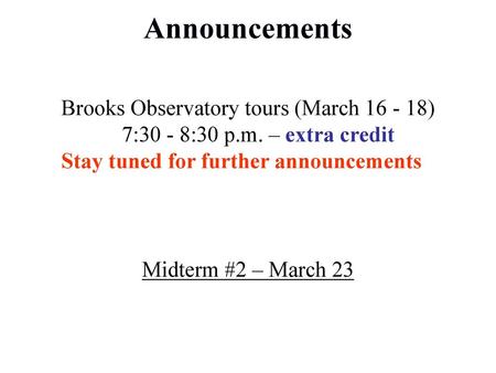 Announcements Brooks Observatory tours (March )