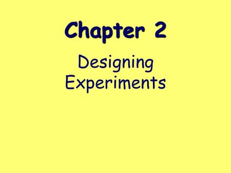 Designing Experiments