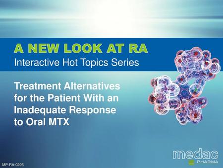 A NEW LOOK AT RA Interactive Hot Topics Series