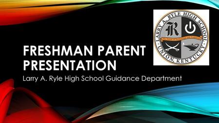 Freshman Parent Presentation