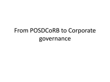 From POSDCoRB to Corporate governance