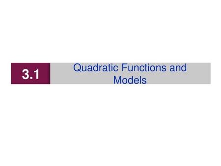 Quadratic Functions and Models