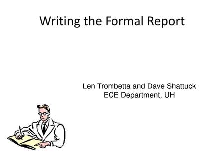 Writing the Formal Report